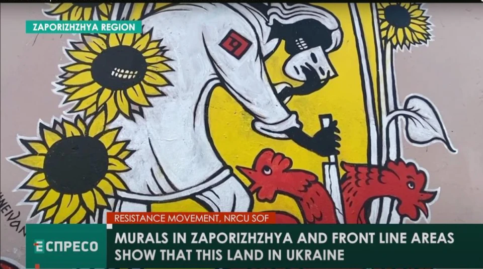 Murals in Zaporizhzhya and front line areas show that this land in Ukraine